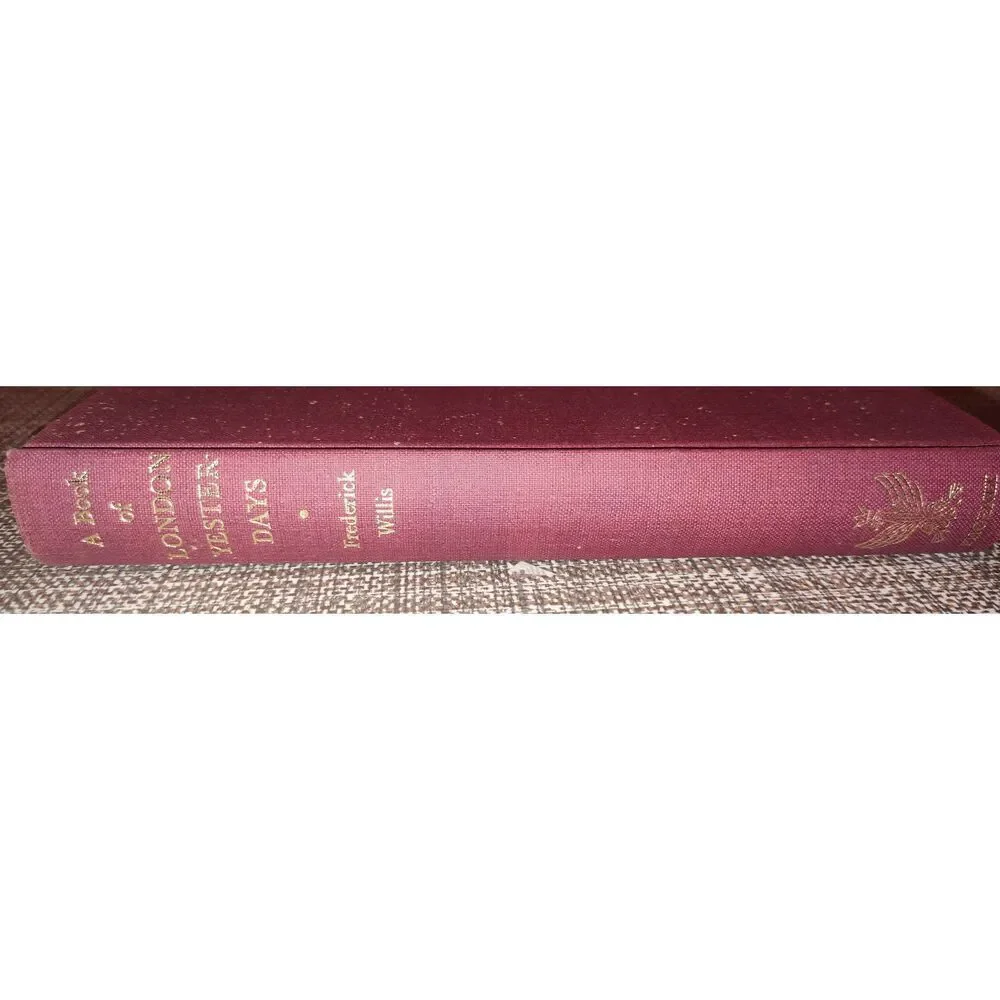 A Book Of London Yesterdays Frederick Willis Hardback 1st 1960 Phoenix House